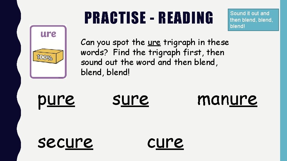 PRACTISE - READING Sound it out and then blend, blend! Can you spot the