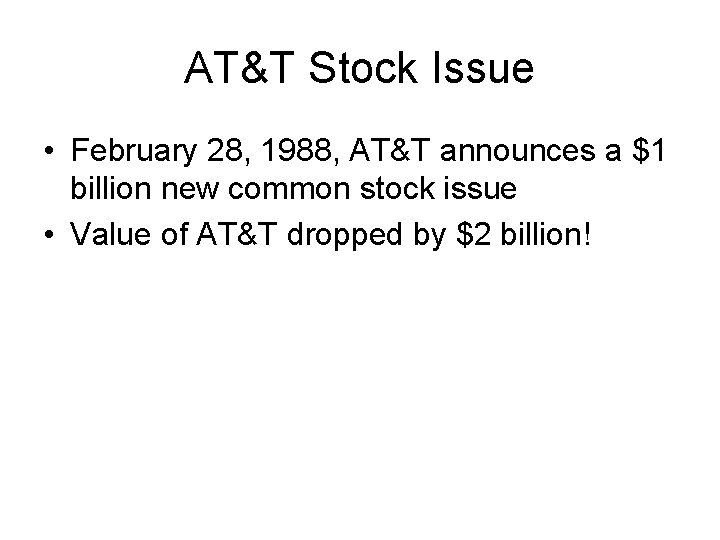 AT&T Stock Issue • February 28, 1988, AT&T announces a $1 billion new common