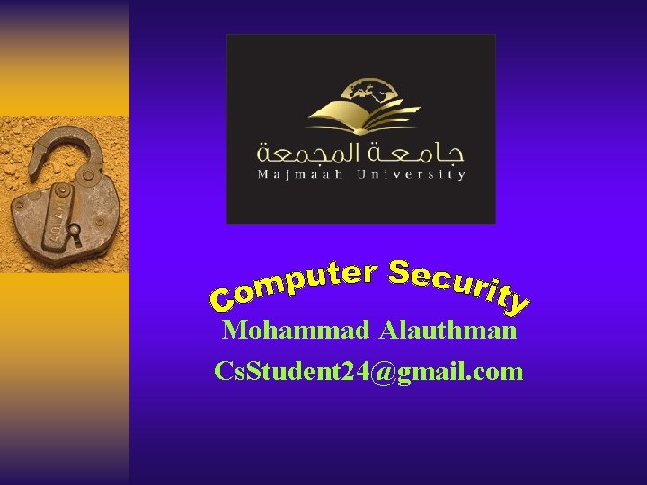 Mohammad Alauthman Cs. Student 24@gmail. com Mohammad Alauthman Cs. Student 24@gmail. com