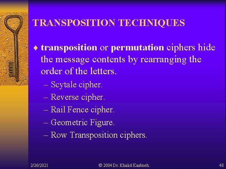 TRANSPOSITION TECHNIQUES ¨ transposition or permutation ciphers hide the message contents by rearranging the TRANSPOSITION TECHNIQUES ¨ transposition or permutation ciphers hide the message contents by rearranging the