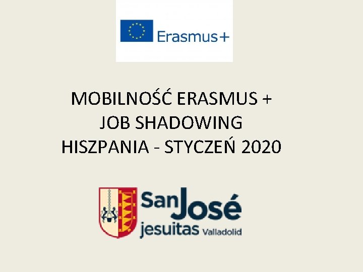 MOBILNOŚĆ ERASMUS + JOB SHADOWING HISZPANIA - STYCZEŃ 2020 