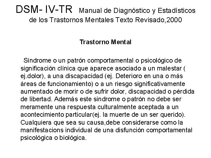 DSM- IV-TR Manual de Diagnóstico y Estadísticos de los Trastornos Mentales Texto Revisado, 2000