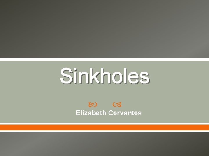 Sinkholes Elizabeth Cervantes 