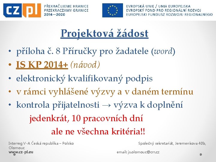 Projektová žádost • příloha č. 8 Příručky pro žadatele (word) • IS KP 2014+