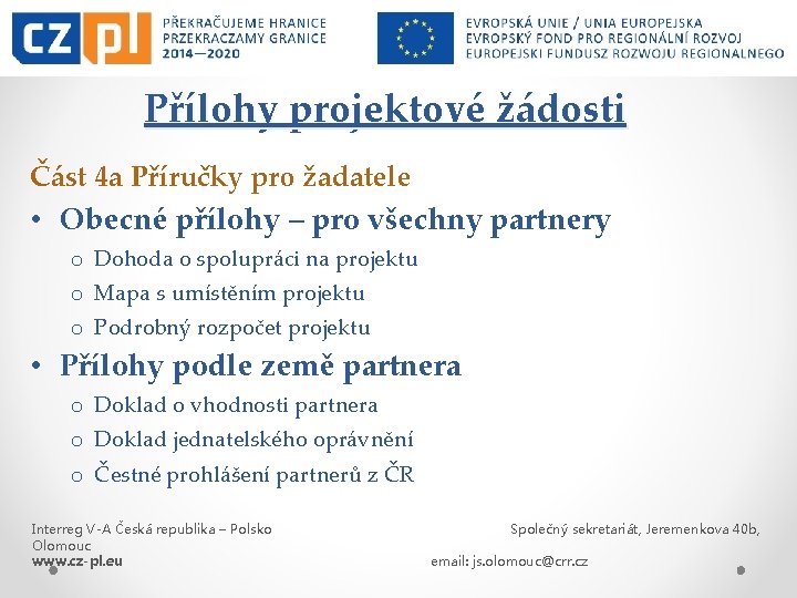 Přílohy projektové žádosti Část 4 a Příručky pro žadatele • Obecné přílohy – pro