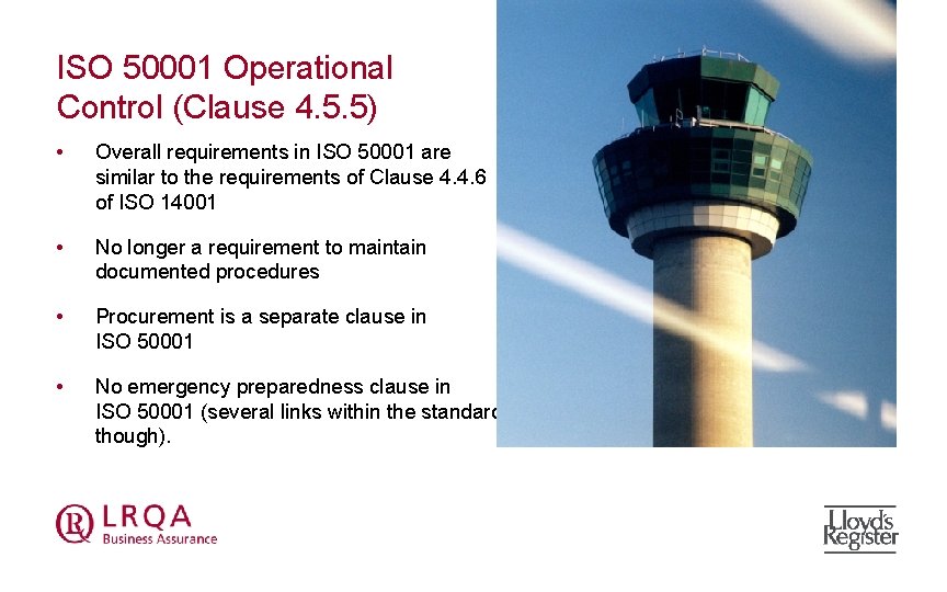 ISO 50001 Operational Control (Clause 4. 5. 5) • Overall requirements in ISO 50001