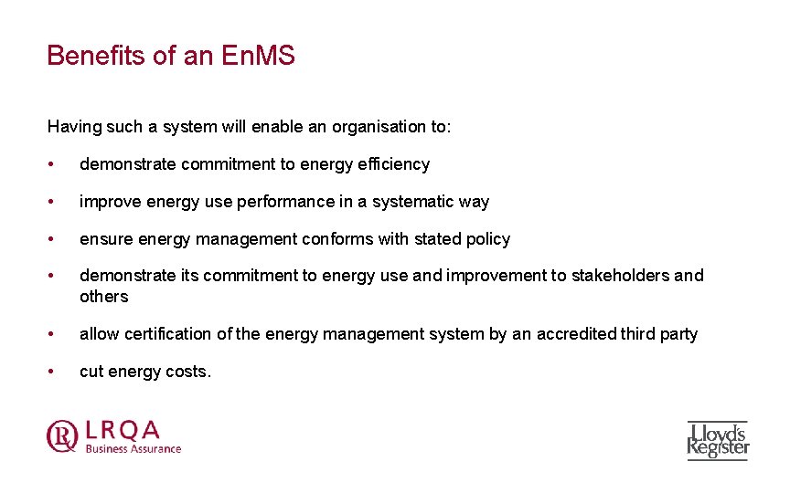 Benefits of an En. MS Having such a system will enable an organisation to: