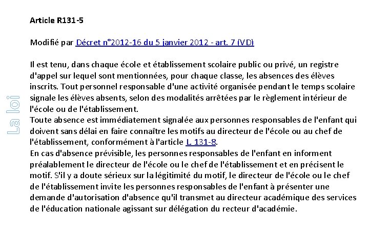 Article R 131 -5 La loi Modifié par Décret n° 2012 -16 du 5