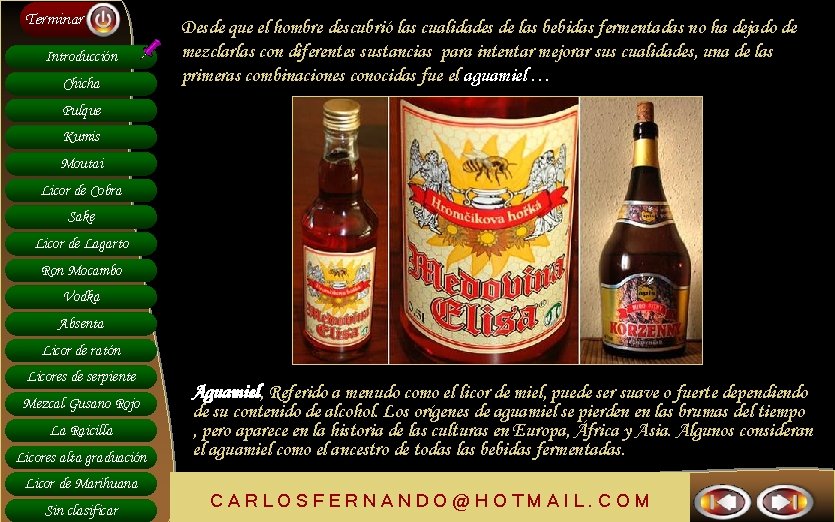 Terminar Introducción Chicha Desde que el hombre descubrió las cualidades de las bebidas fermentadas