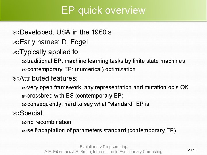 EP quick overview Developed: USA in the 1960’s Early names: D. Fogel Typically applied