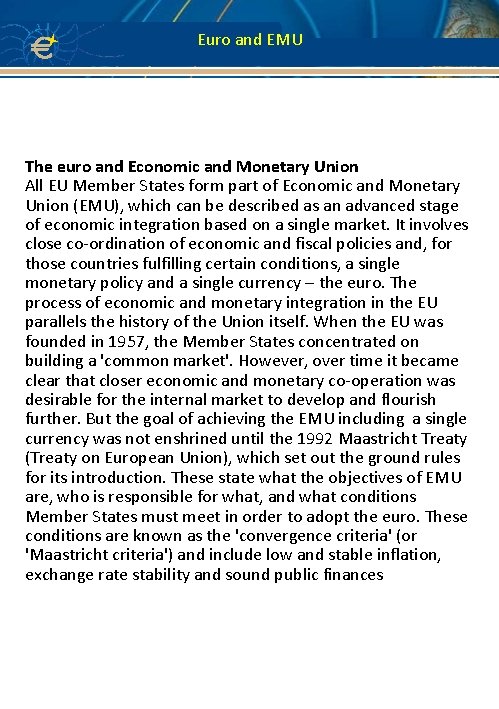 Euro and EMU The euro and Economic and Monetary Union All EU Member States