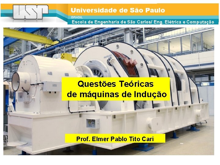 Escola de Engenharia de São Carlos/ Eng. Elétrica e Computação Questões Teóricas de máquinas