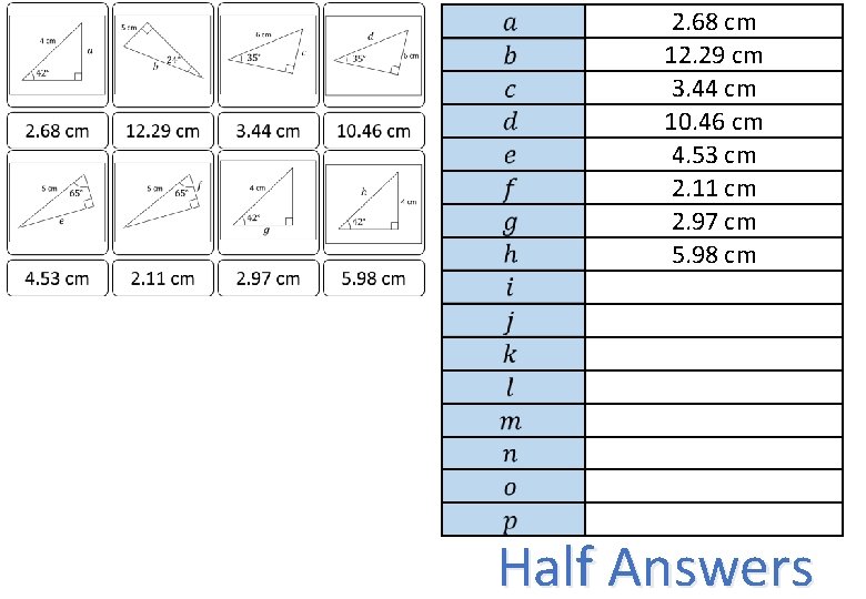 2. 68 cm 12. 29 cm 3. 44 cm 10. 46 cm 4. 53