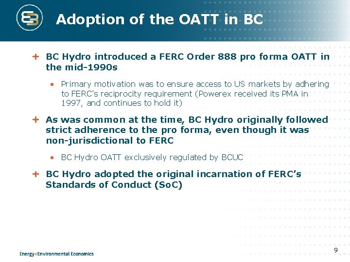 Adoption of the OATT in BC BC Hydro introduced a FERC Order 888 pro