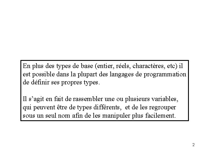Les types composs Les enregistrements 1 En plus
