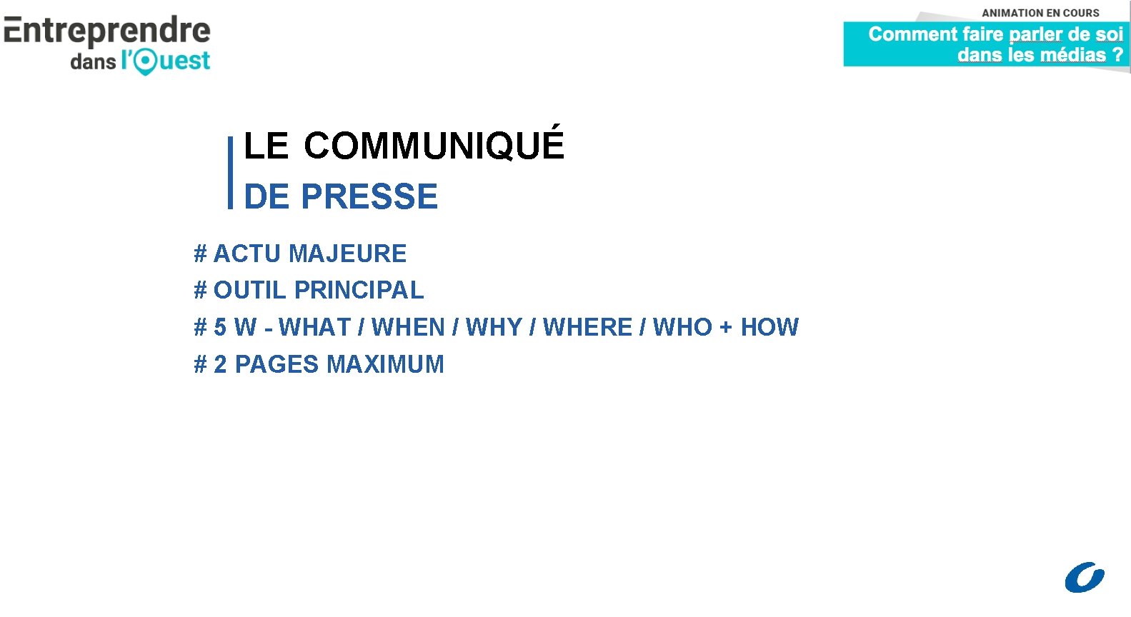 LE COMMUNIQUÉ DE PRESSE # ACTU MAJEURE # OUTIL PRINCIPAL # 5 W -