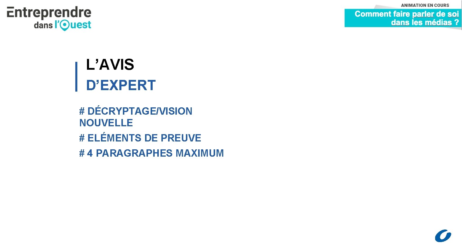 L’AVIS D’EXPERT # DÉCRYPTAGE/VISION NOUVELLE # ELÉMENTS DE PREUVE # 4 PARAGRAPHES MAXIMUM 