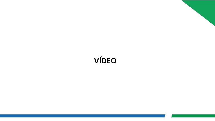VÍDEO 