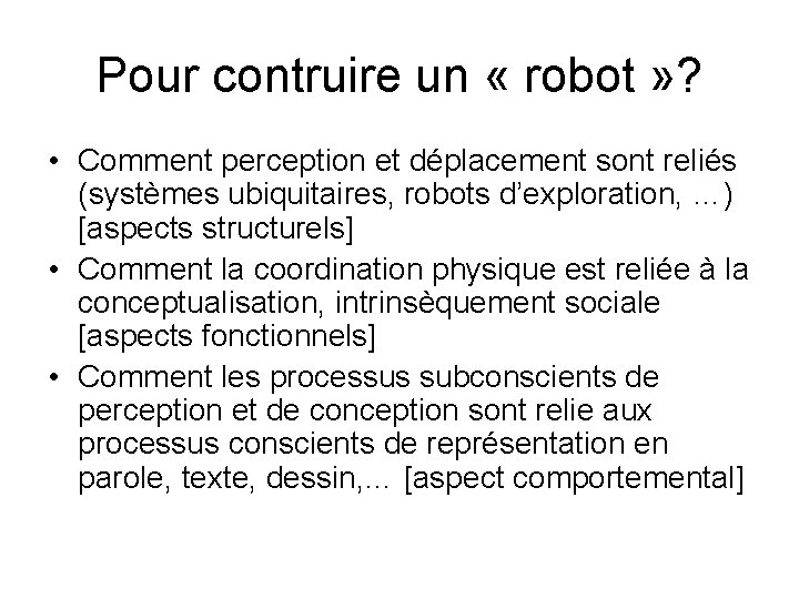 Pour contruire un « robot » ? • Comment perception et déplacement sont reliés