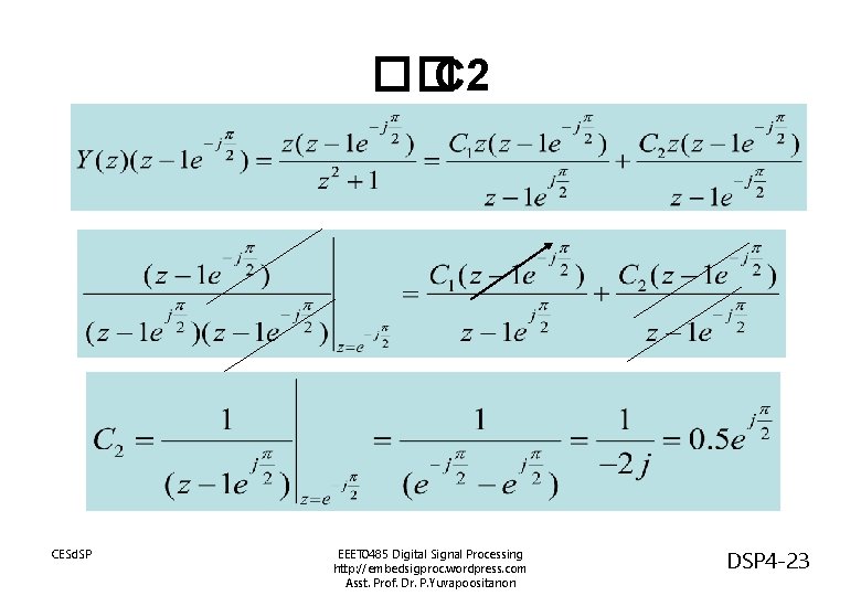 �� C 2 CESd. SP EEET 0485 Digital Signal Processing http: //embedsigproc. wordpress. com