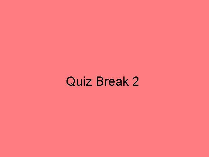Quiz Break 2 