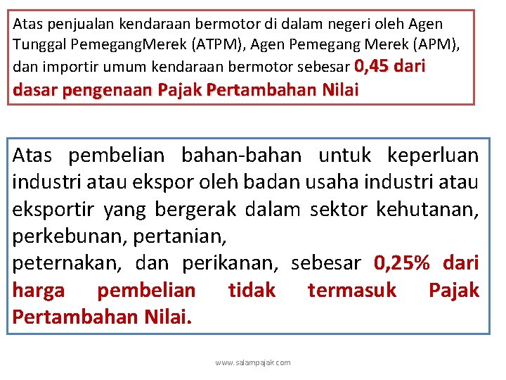 Atas penjualan kendaraan bermotor di dalam negeri oleh Agen Tunggal Pemegang. Merek (ATPM), Agen