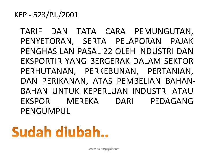 KEP - 523/PJ. /2001 TARIF DAN TATA CARA PEMUNGUTAN, PENYETORAN, SERTA PELAPORAN PAJAK PENGHASILAN