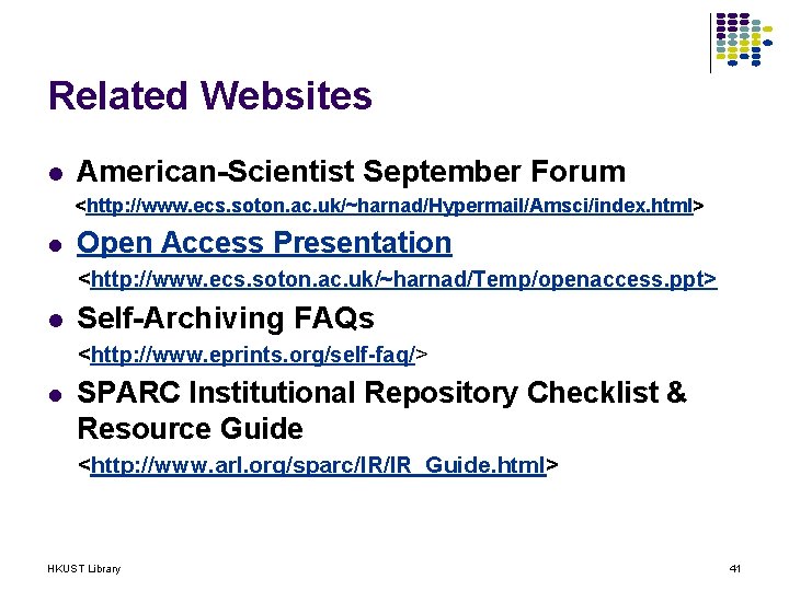 Related Websites l American-Scientist September Forum <http: //www. ecs. soton. ac. uk/~harnad/Hypermail/Amsci/index. html> l