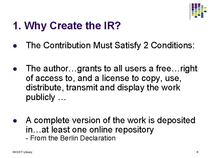 1. Why Create the IR? l The Contribution Must Satisfy 2 Conditions: l The