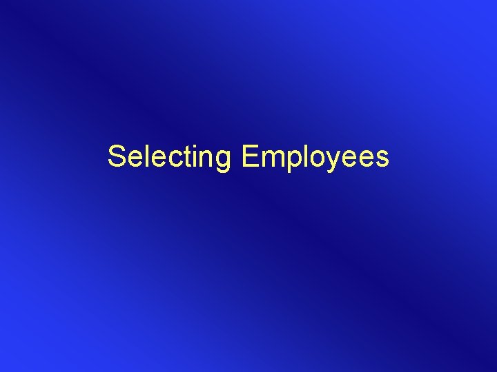 Selecting Employees 