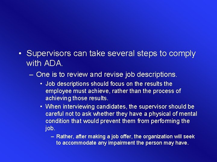  • Supervisors can take several steps to comply with ADA. – One is