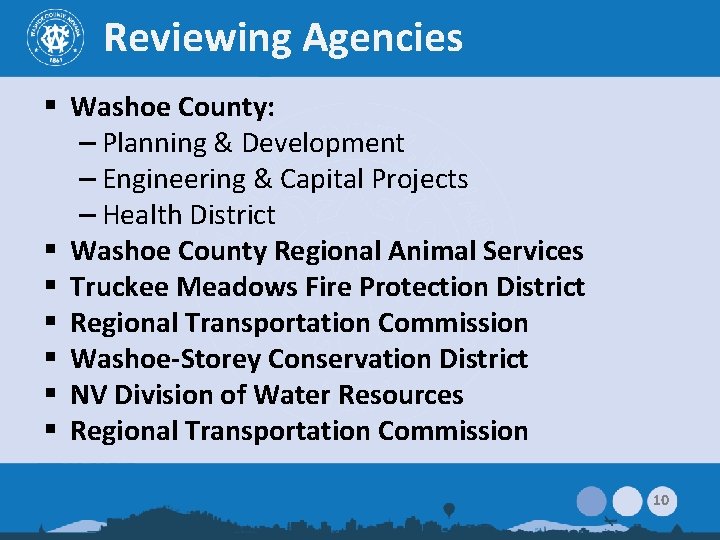 Reviewing Agencies § Washoe County: – Planning & Development – Engineering & Capital Projects