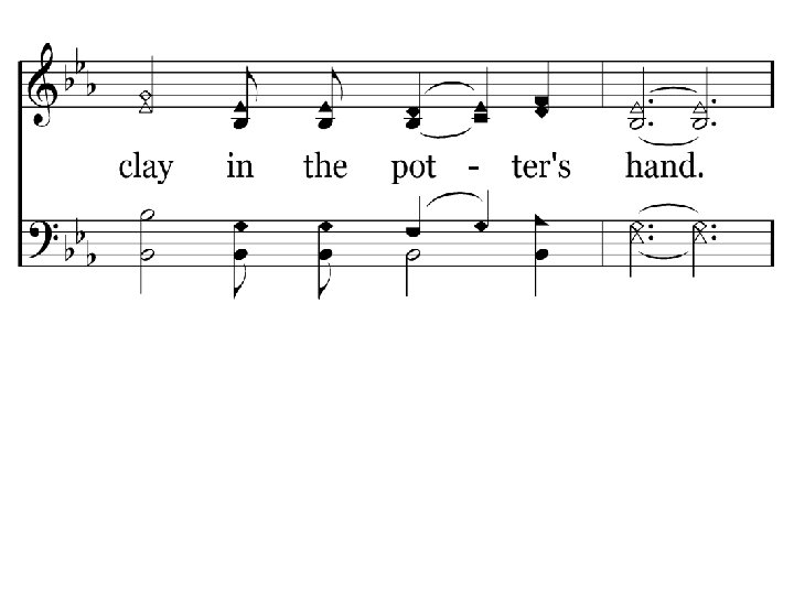 111 - Clay In The Potter's Hand - 3. 3 111 - Clay In The Potter's Hand - 3. 3