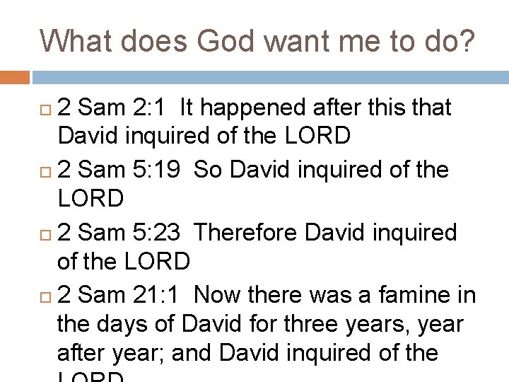 What does God want me to do? 2 Sam 2: 1 It happened after What does God want me to do? 2 Sam 2: 1 It happened after