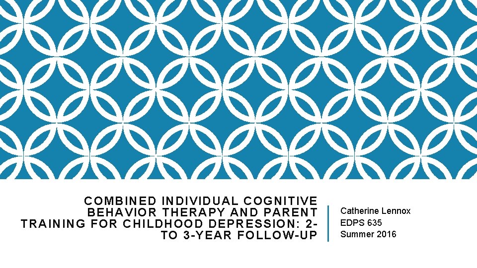 COMBINED INDIVIDUAL COGNITIVE BEHAVIOR THERAPY AND PARENT TRAINING FOR CHILDHOOD DEPRESSION: 2 TO 3