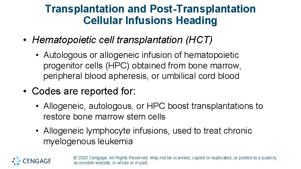 Transplantation and Post-Transplantation Cellular Infusions Heading • Hematopoietic cell transplantation (HCT) • Autologous or