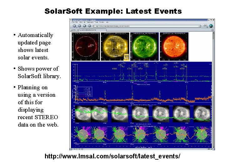 Solar. Soft Example: Latest Events • Automatically updated page shows latest solar events. •