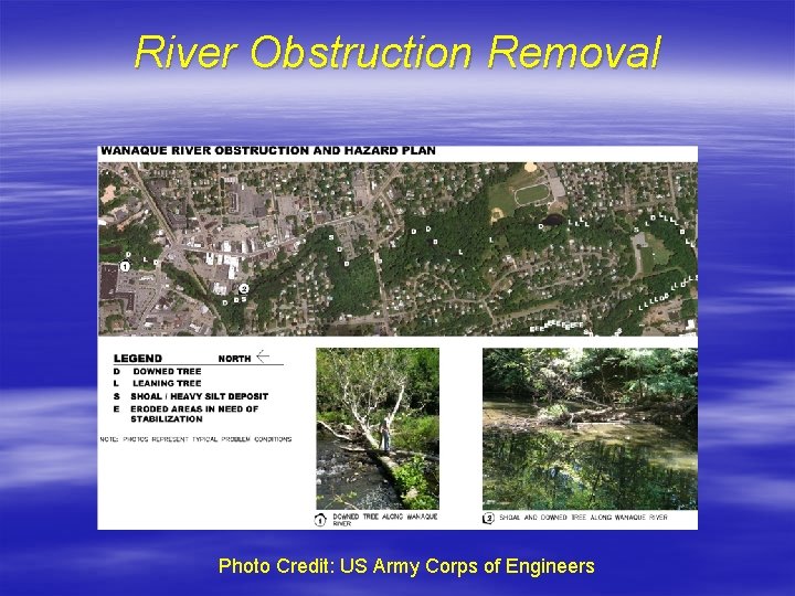 River Obstruction Removal Photo Credit: US Army Corps of Engineers 