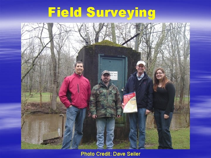 Field Surveying Photo Credit: Dave Seiler 