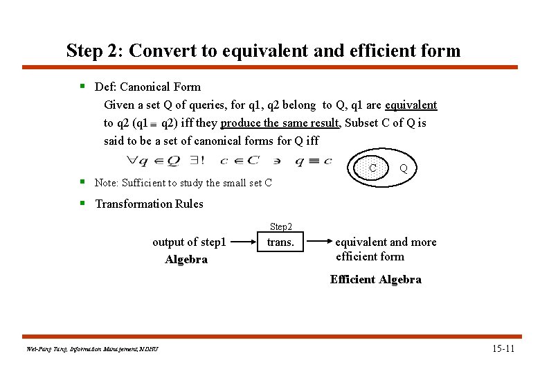 Step 2: Convert to equivalent and efficient form § Def: Canonical Form Given a