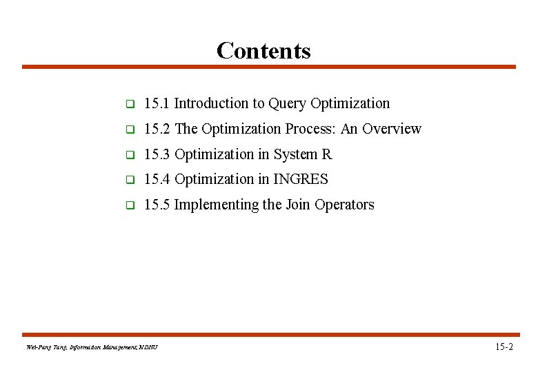 Contents q 15. 1 Introduction to Query Optimization q 15. 2 The Optimization Process: