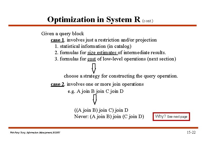 Optimization in System R (cont. ) Given a query block case 1. involves just