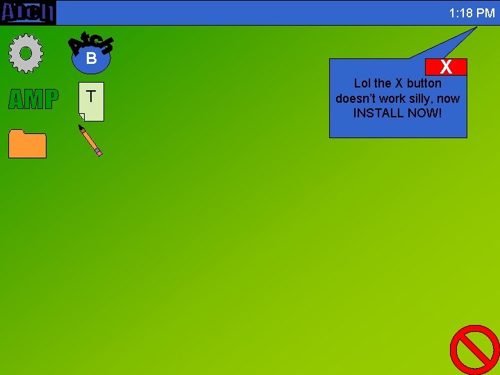 1: 18 PM B T X Lol the X button doesn’t work silly, now