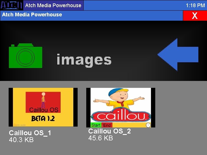 Atch Media Powerhouse 1: 18 PM X Atch Media Powerhouse Caillou OS_1 40. 3