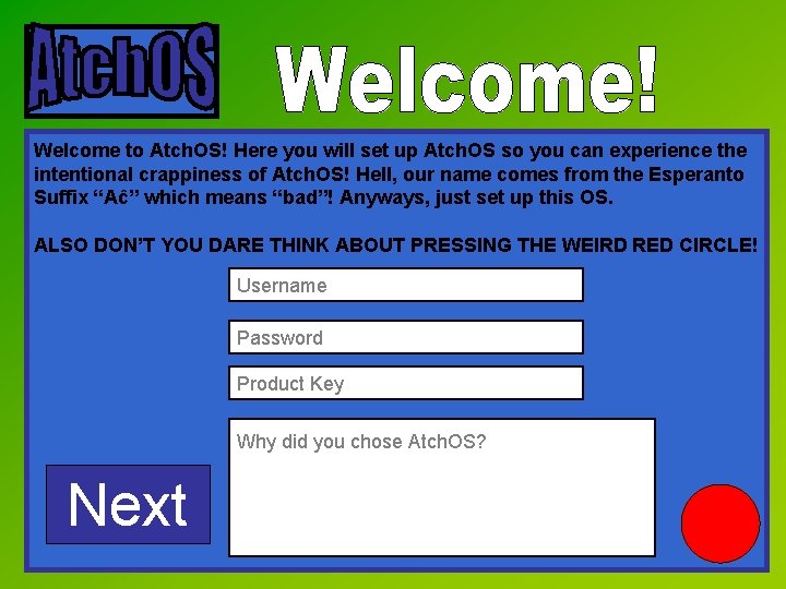 Welcome to Atch. OS! Here you will set up Atch. OS so you can