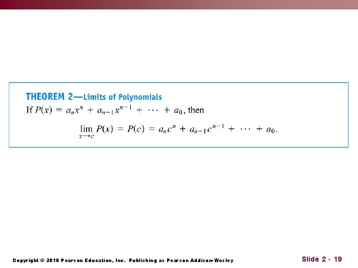 Copyright © 2010 Pearson Education, Inc. Publishing as Pearson Addison-Wesley Slide 2 - 19