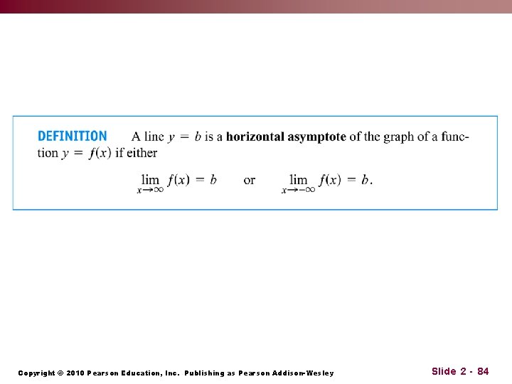 Copyright © 2010 Pearson Education, Inc. Publishing as Pearson Addison-Wesley Slide 2 - 84