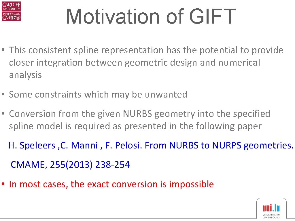 Motivation of GIFT • This consistent spline representation has the potential to provide closer