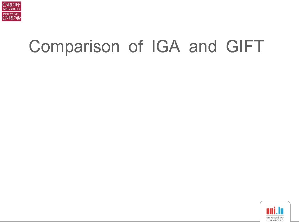 Comparison of IGA and GIFT 