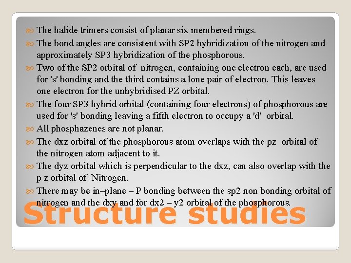  The halide trimers consist of planar six membered rings. The bond angles are